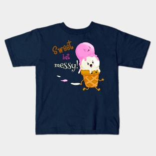 Sweet but Messy Ice Cream Lover Kids T-Shirt